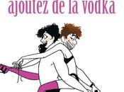 verre moitié vide, ajoutez vodka Marion Michau