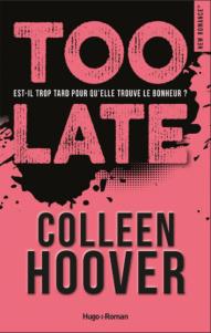 Too late de Colleen Hoover – Un roman peu commun et dérangeant !
