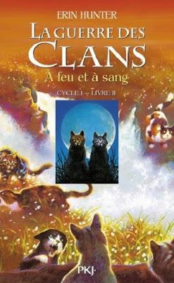 La guerre des clans, cycle 1, tome 2 : A feu et à sang - Erin Hunter