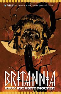 « Britannia T2 : ceux qui vont mourir...» par Peter Milligan et Juan José Ryp « Britannia T2 : ceux qui vont mourir...» par Peter Milligan et Juan José Ryp