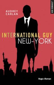 Ma ChRoNiQuE – International Guy Tome 2 : New York d’Audrey Carlan