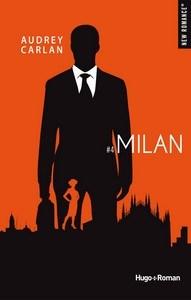Audrey Carlan / International Guy, tome 4 : Milan