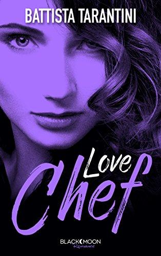 Mon avis sur le délicieux Love Chef de Battista Tarantini