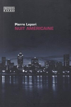 Nuit américaine, de Pierre Lepori