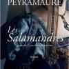 Les Salamandres de Michel Peyramaure
