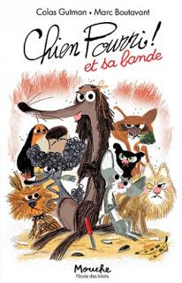 Chien Pourri et sa bande de Colas Gutman illustré par Marc Boutavant