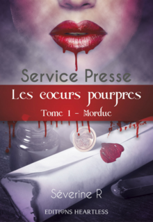 Les coeurs pourpres, tome 1 : Mordue (Séverine R)