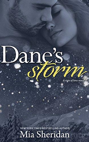 Mon coup de coeur pour le sublime Dane's Storm de Mia Sheridan , un nouveau tome poignant de la saga Sign of Love