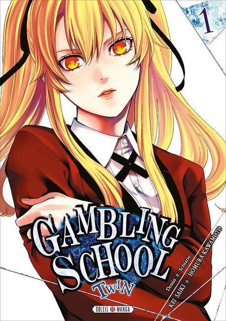 Gambling School Twin – Tome 1 de Homura KAWAMOTO et Kei SAIKI (Soleil Manga)