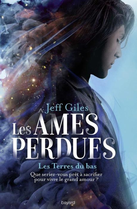 Les âmes perdues T01: Les Terres du bas de Jeff Giles