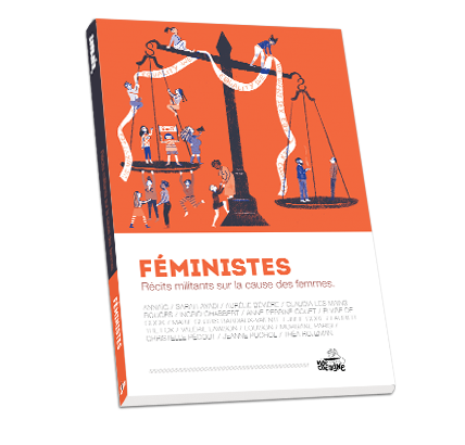 Féministes : Récits militants sur la cause des femmes