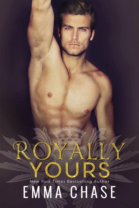 Cover Reveal : Découvrez le résumé et la couverture de Royally Yours d'Emma Chase