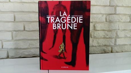 La tragédie brune – Thomas Cadène et Christophe Gaultier