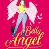 Betty Angel T1 : La mort me va si bien de Louisa Méonis