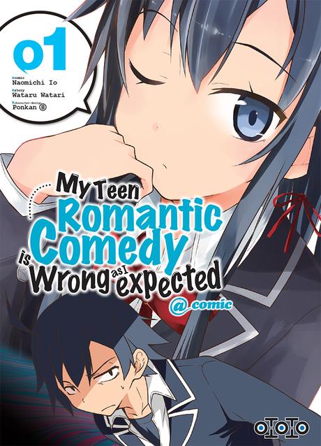 My Teen Romantic Comedy – Tomes 1 et 2 de Naomichi IO et Wataru WATARI (Ototo)