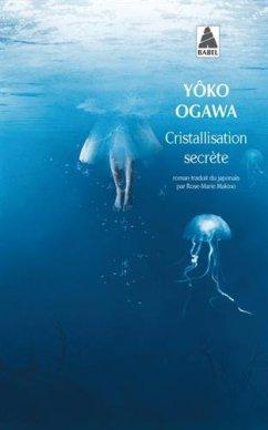 Cristallisation secrète, de Yôko Ogawa