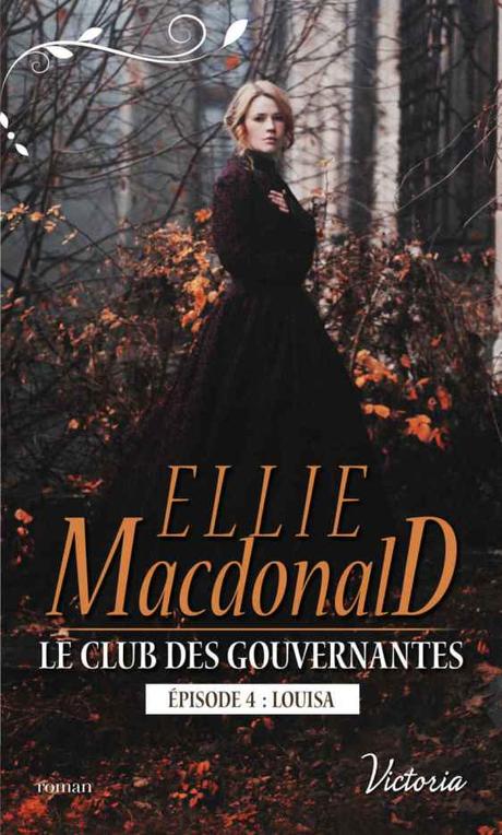 Le Club des Gouvernantes T4 : Louisa de Ellie MacDonald