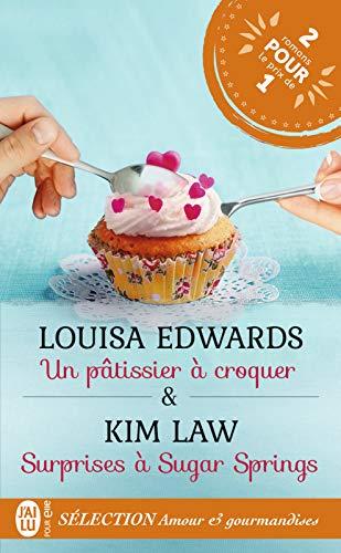 Un pÃ¢tissier Ã  croquer et Surprises Ã  Sugar Springs par [Edwards, Louisa, Law, Kim]