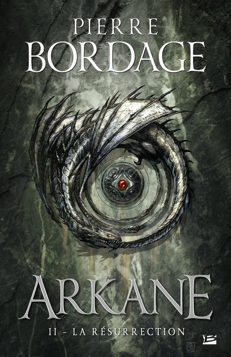 Arkane T02 : La Résurrection de Pierre Bordage