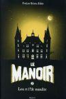 Le Manoir, Saison 2 : L’exil – Tome 2 : L’antre des secrets
