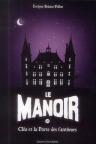 Le Manoir, Saison 2 : L’exil – Tome 2 : L’antre des secrets
