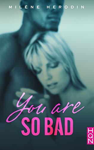 A vos agendas : Découvrez You are so bad de Milène Herodin