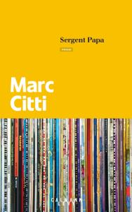 Sergent Papa, Marc Citti (2018)