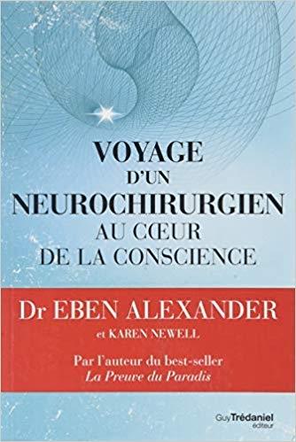 Dr Eben Alexander, voyage d'un neurochirurgien