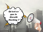 Growth Hacking comment accélérer croissance entreprise