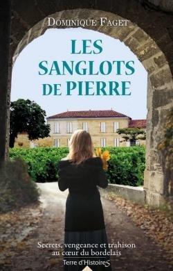 Les sanglots de pierre, Dominique Faget, éditions Terre d'Histoires City