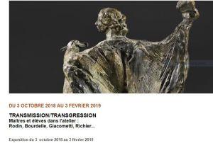 Musée BOURDELLE  nouvelle exposition « Transmission/Transgression » 3 Octobre au 3 Février 2019