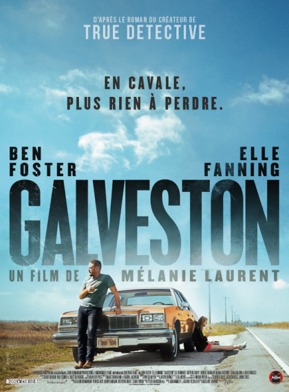 Galveston, le film de Mélanie Laurent sort le 10 octobre 2018