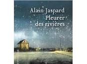 Alain Jaspard Pleurer rivi&amp;egrave;res