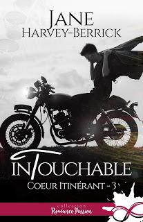 Cœur itinérant, Tome 3 : Intouchable de Jane Harvey-Berrick