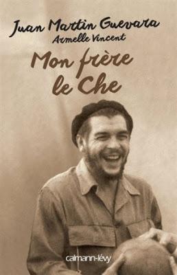 Mon frère, le Che - Guevara Juan Martin