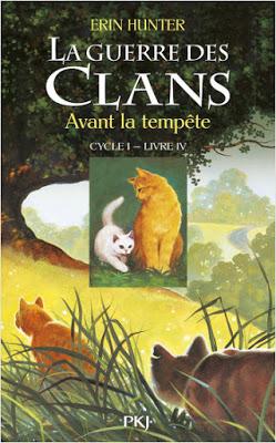 La guerre des clans, cycle 1, tome 4 : Avant la tempête - Erin Hunter