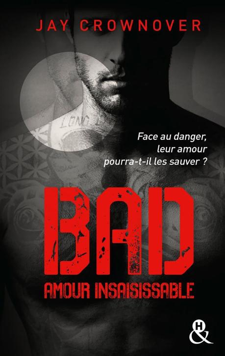 Bad T5 : Amour insaisissable de Jay Crownover