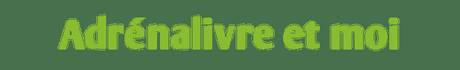 L’application Adrénalivre en quelques mots