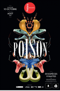 POISON 10 octobre 2018 – août 2019 Palais de la découverte 30 espèces vivantes POISON 10 octobre 2018 – août 2019 Palais de la découverte 30 espèces vivantes