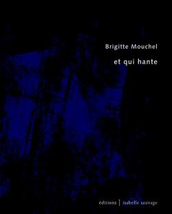 Brigitte Mouchel   |  à tenter de voir dans la nuit ‒ un homme ?