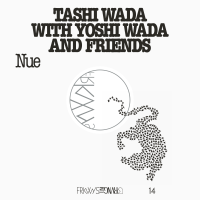 Tashi Wada with Yoshi Wada and Friends ‘ Nue