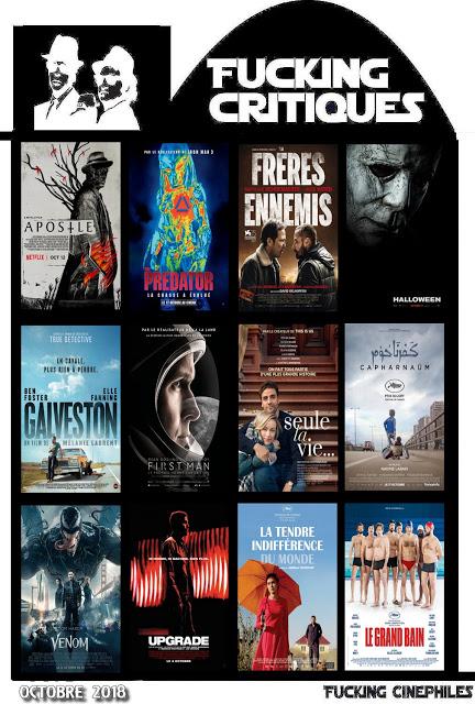 Récapitulatif des Fucking Critiques des sorties ciné - Octobre 2018