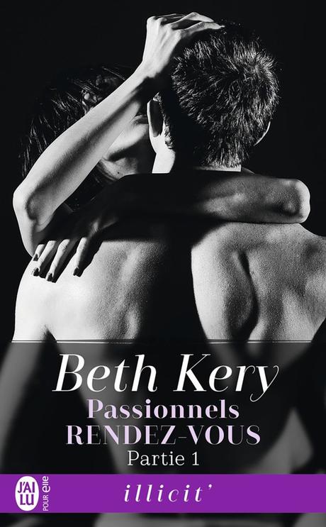 Passionnels rendez-vous Partie 1 de Beth Kery