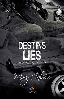 Marshals #3 Destins liés de Mary Calmes