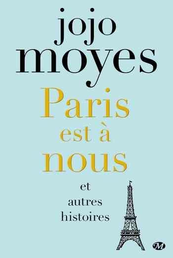 Paris est à nous - Jojo Moyes