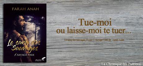 Le sang des sauvages, Tome 1 : Savage Task   de   Farah Anah