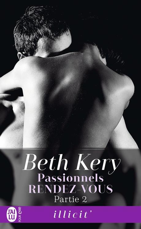 Passionnels rendez-vous Partie 2 de Beth Kery