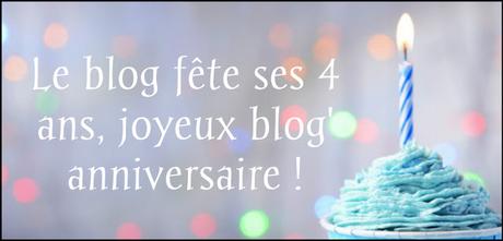🎁 Concours pour fêter les 4 ans du blog ! 🎁