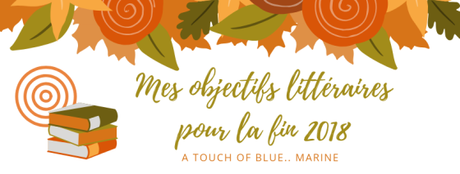Mes objectifs lecture pour le dernier trimestre 2018