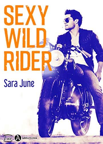 A vos agendas : Découvrez Sexy Wild Rider de Sara June